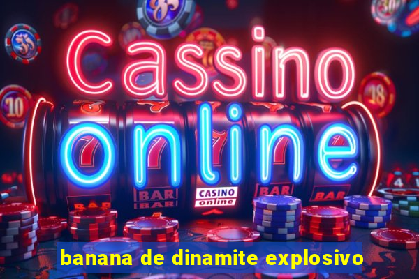 banana de dinamite explosivo